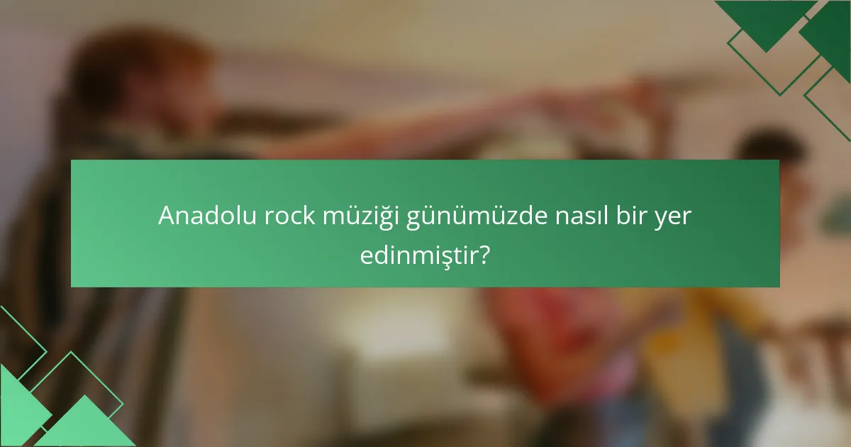 Anadolu rock müziği günümüzde nasıl bir yer edinmiştir?