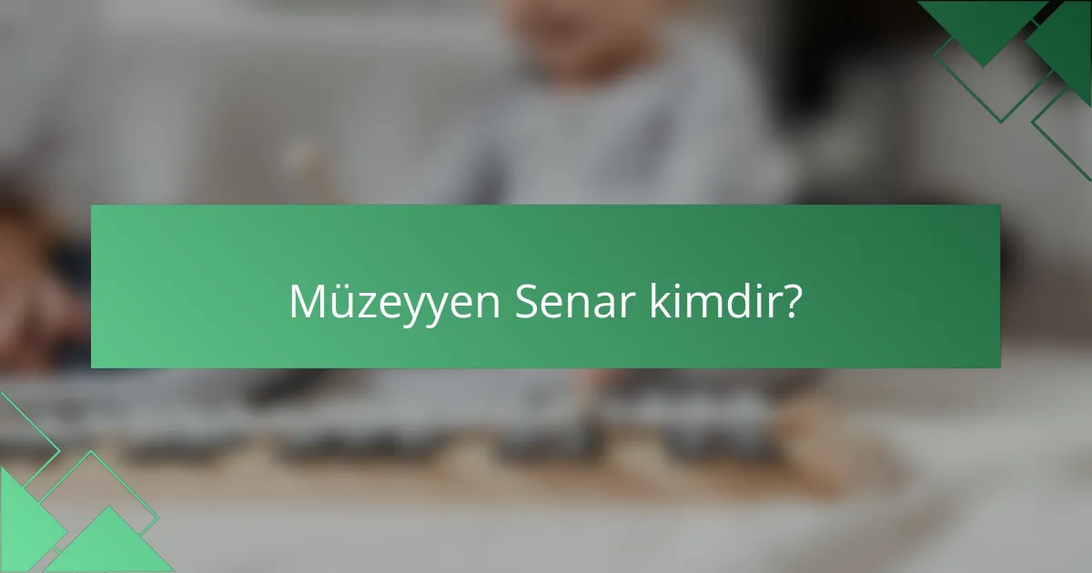 Müzeyyen Senar kimdir?
