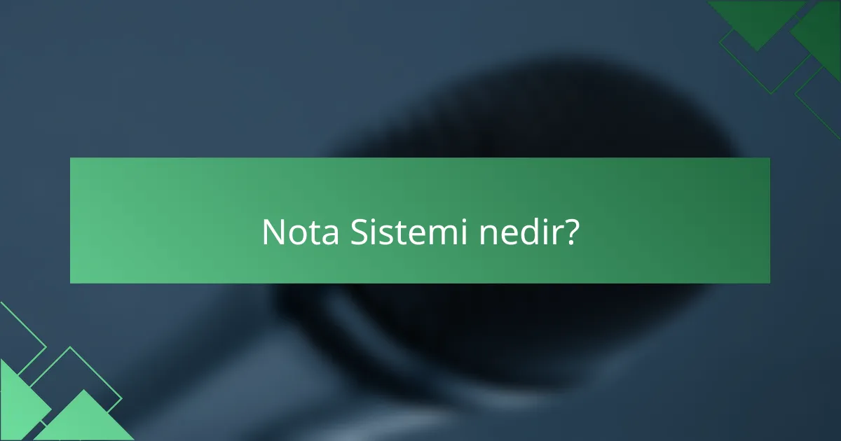Nota Sistemi nedir?
