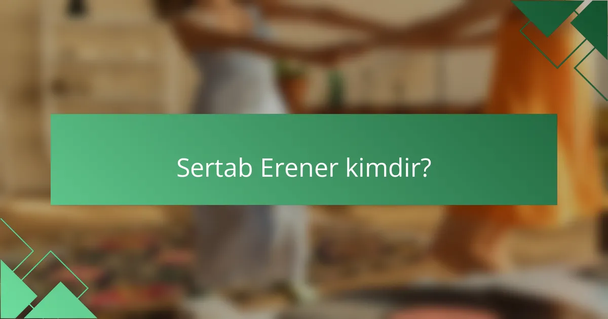 Sertab Erener kimdir?