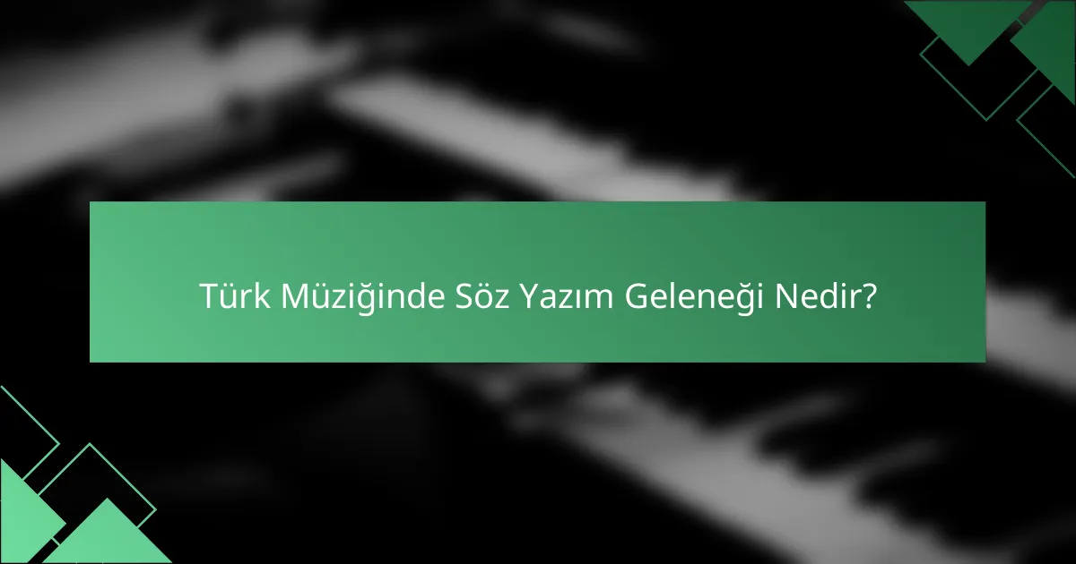 Türk Müziğinde Söz Yazım Geleneği Nedir?