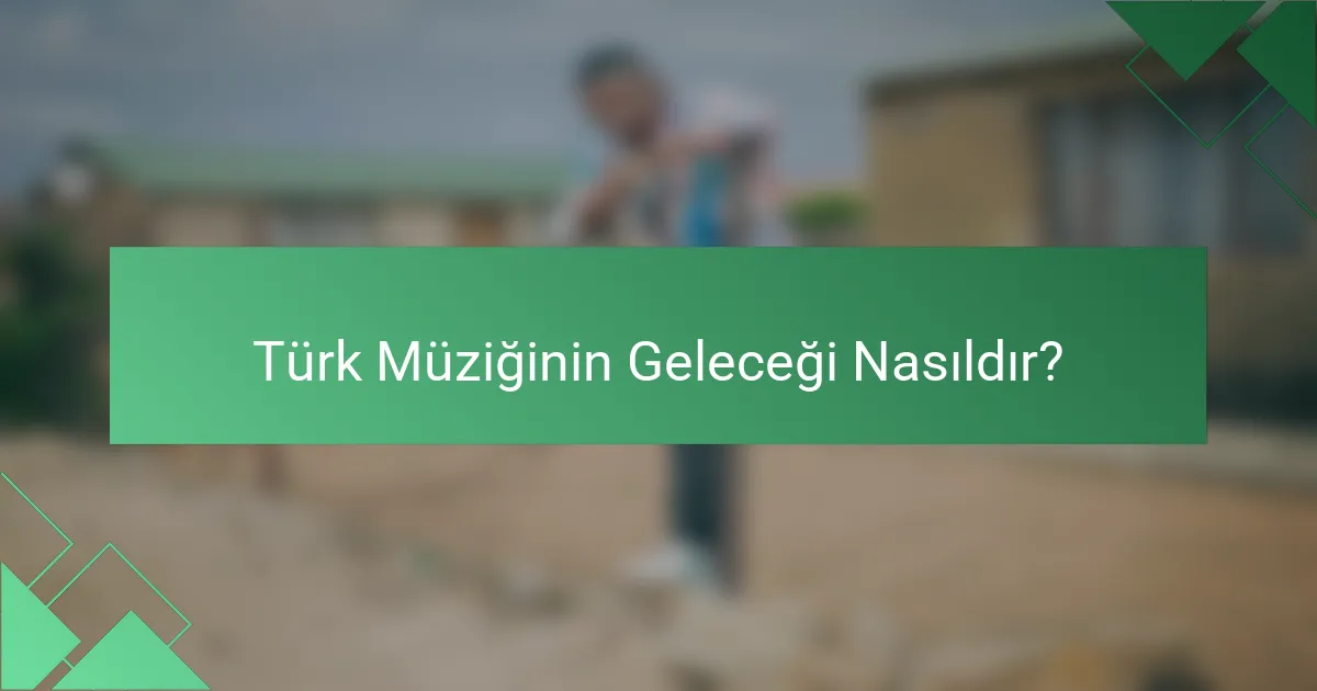 Türk Müziğinin Geleceği Nasıldır?