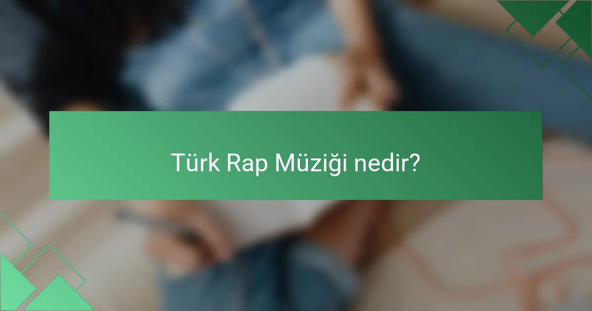 Türk Rap Müziği Nedir?
