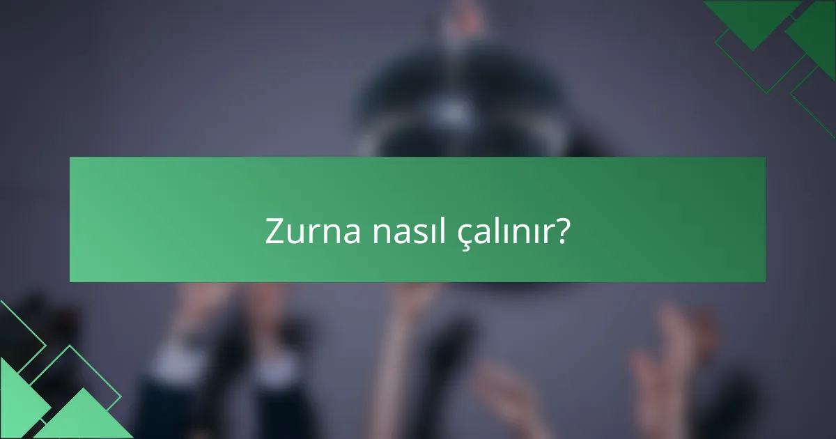 Zurna nasıl çalınır?
